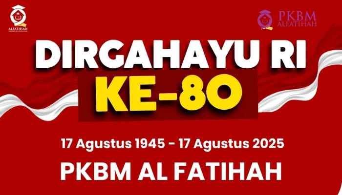 Dirgahayu Republik Indonesia ke-80 PKBM Alfatihah Semarang